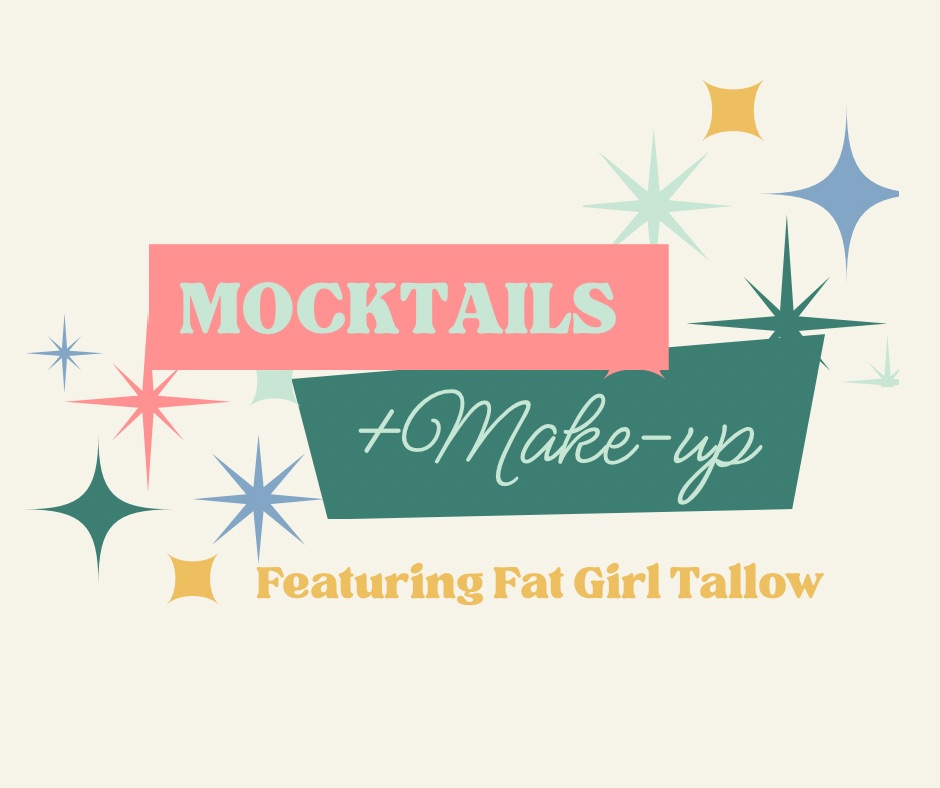 Mocktails & Make-up